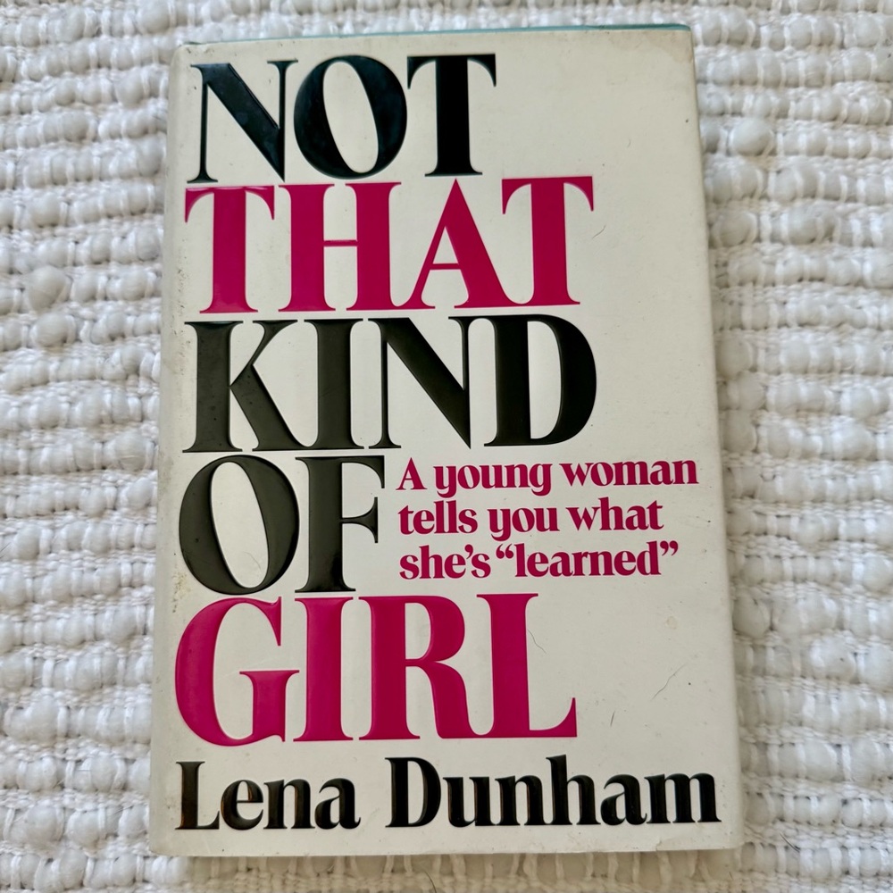 Lena Dunham Not That Kind of Girl Book